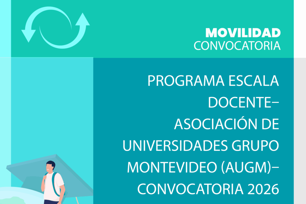 Programa ESCALA DOCENTE – Asociación de Universidades Grupo Montevideo (AUGM) – CONVOCATORIA 2026