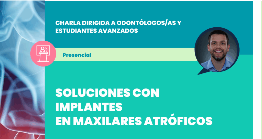 Charla con el Dr. Eduardo Heck Gonçalves sobre Soluciones con implantes en maxilares atróficos