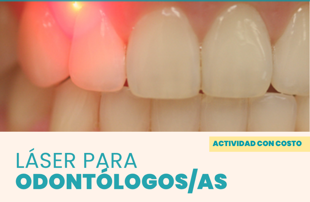1º de junio | Curso integral de láser para odontólogos/as