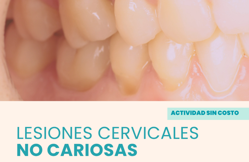 12 de junio | Curso Lesiones cervicales no cariosas
