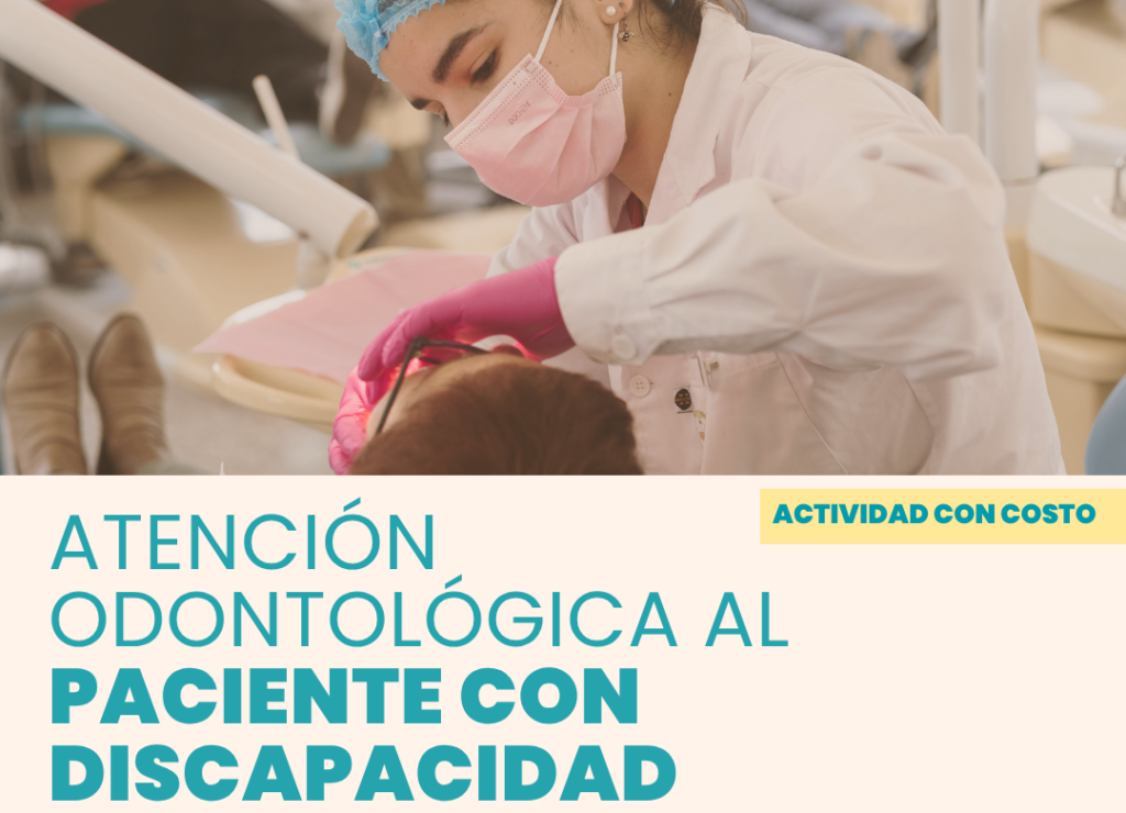 2 de junio | Curso Atención odontológica al paciente con discapacidad