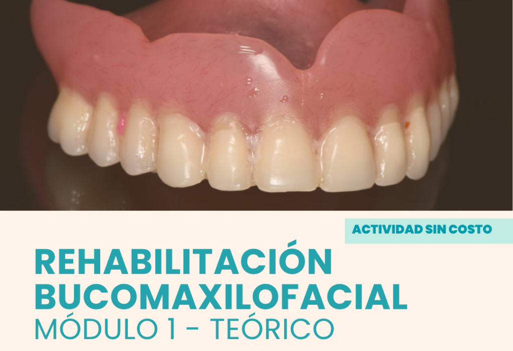 24 de junio | Rehabilitación Bucomaxilofacial - Módulo 1