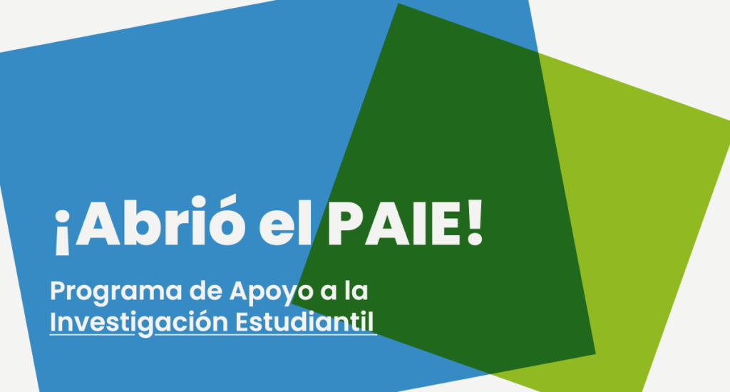 Convocatoria abierta a estudiantes para presentar propuestas de investigación en el Programa PAIE