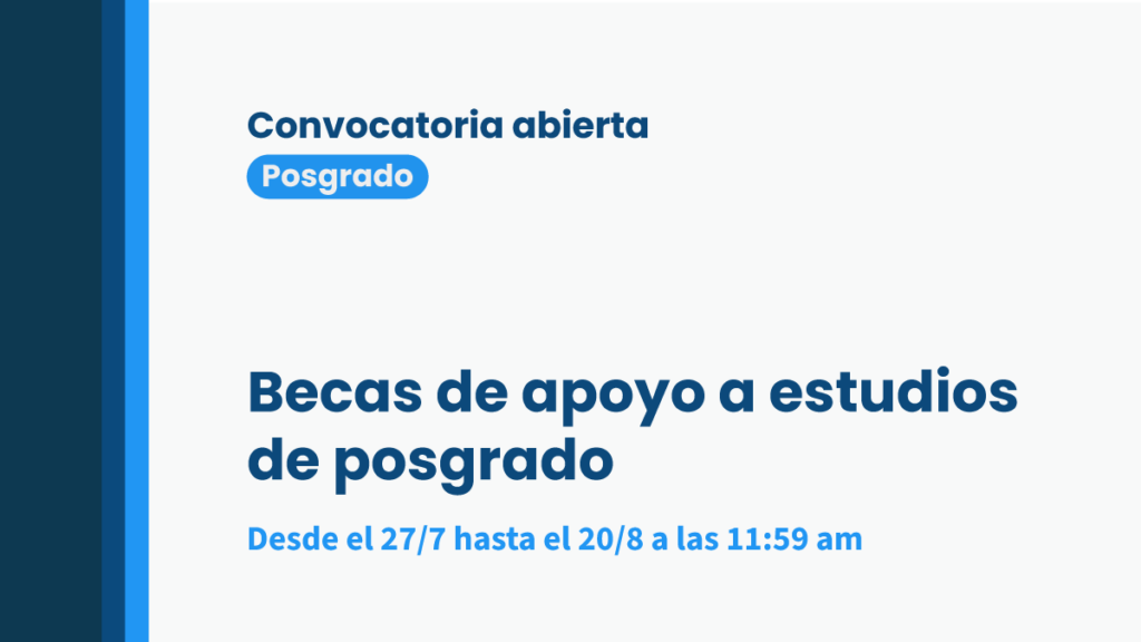 Abren las convocatorias a becas de apoyo a estudios de posgrado