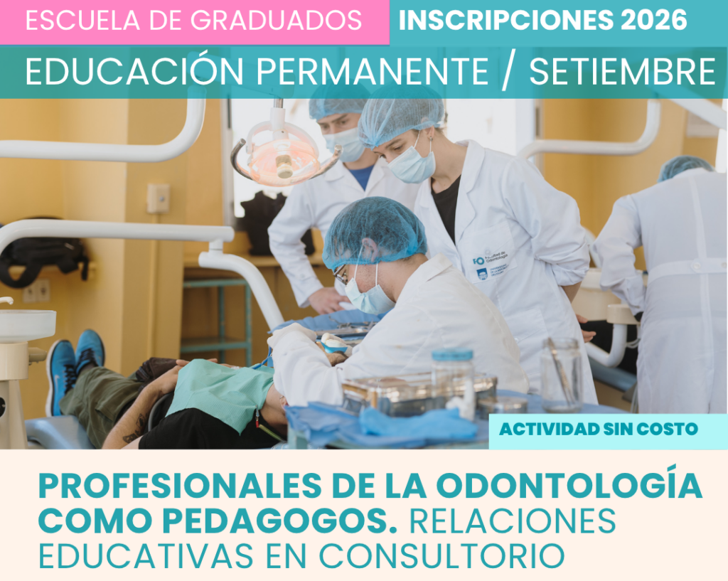 2 de setiembre | Profesionales de la odontología como pedagogos. Relaciones educativas en consultorio